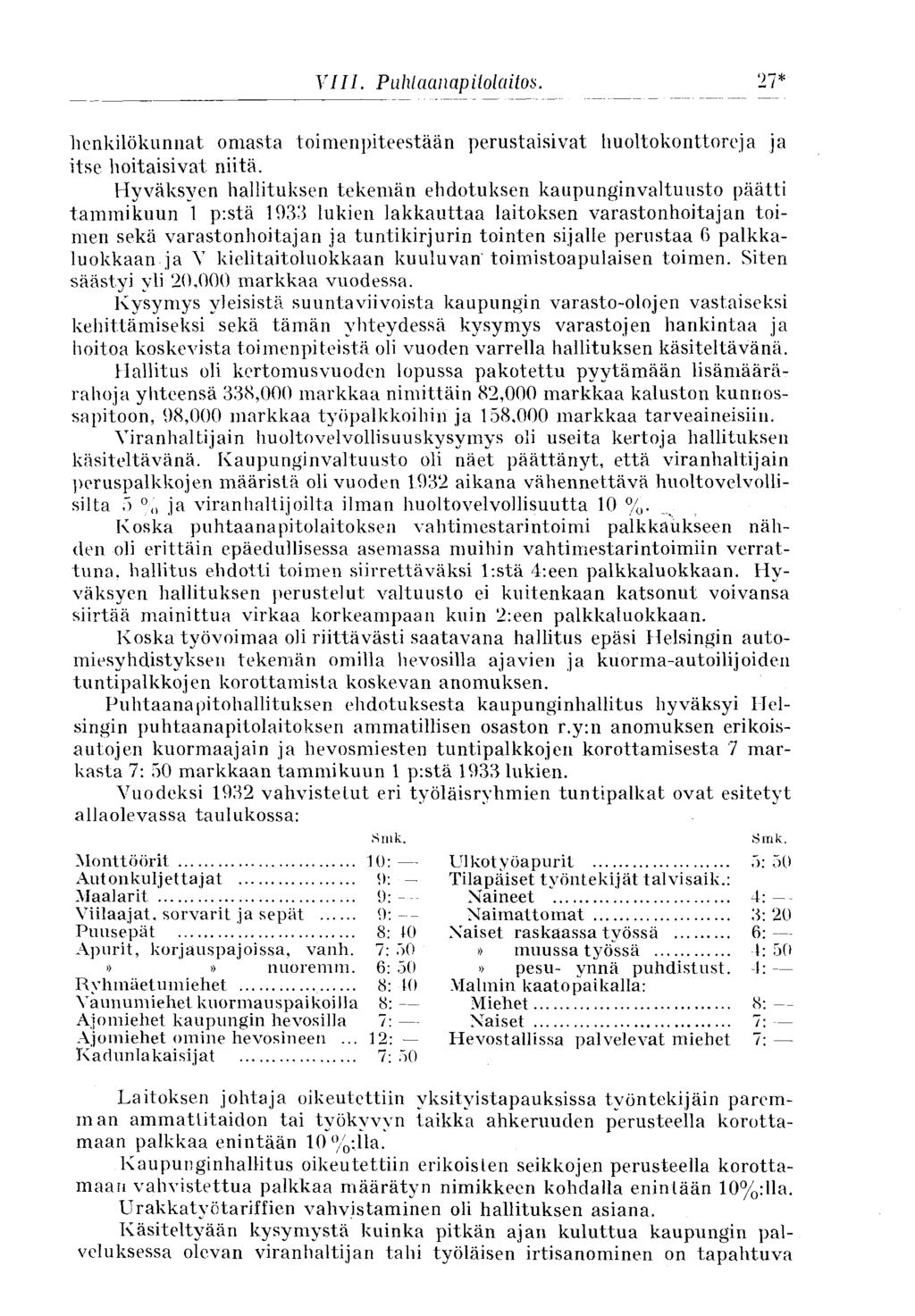 27* henkilökunnat omasta toimenpiteestään perustaisivat huoltokonttoreja ja itse hoitaisivat niitä.