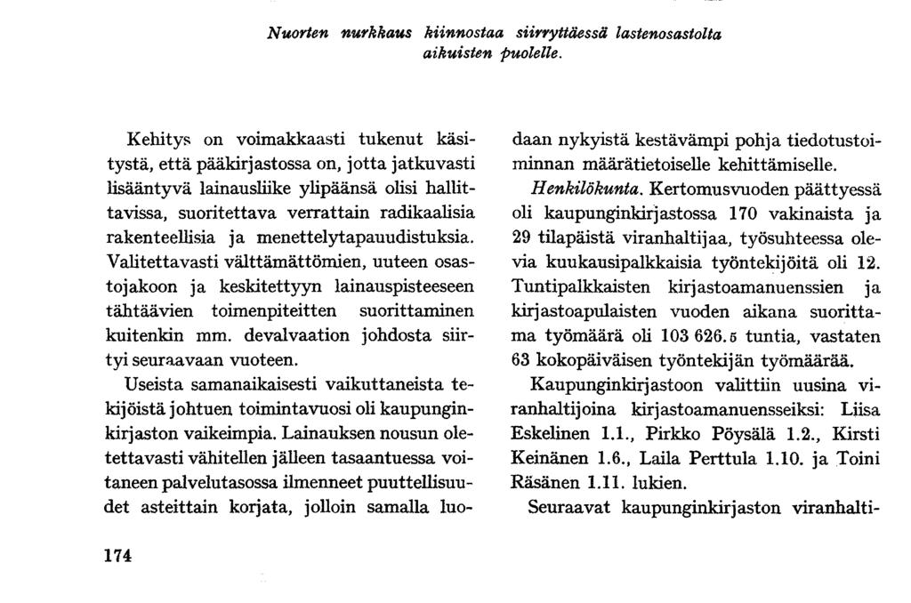 Nuorten nurkkaus kiinnostaa siirryttäessä lastenosastolta aikuisten puolelle.