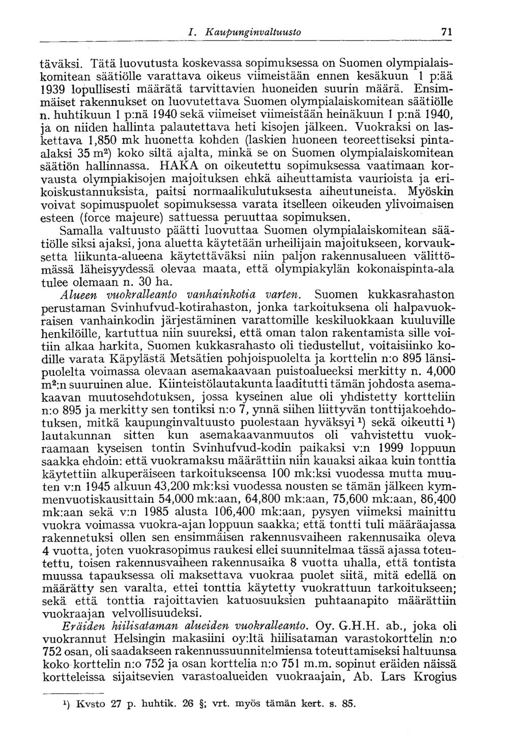 58 /., Kaupunginvaltuusto 71 tavaksi.
