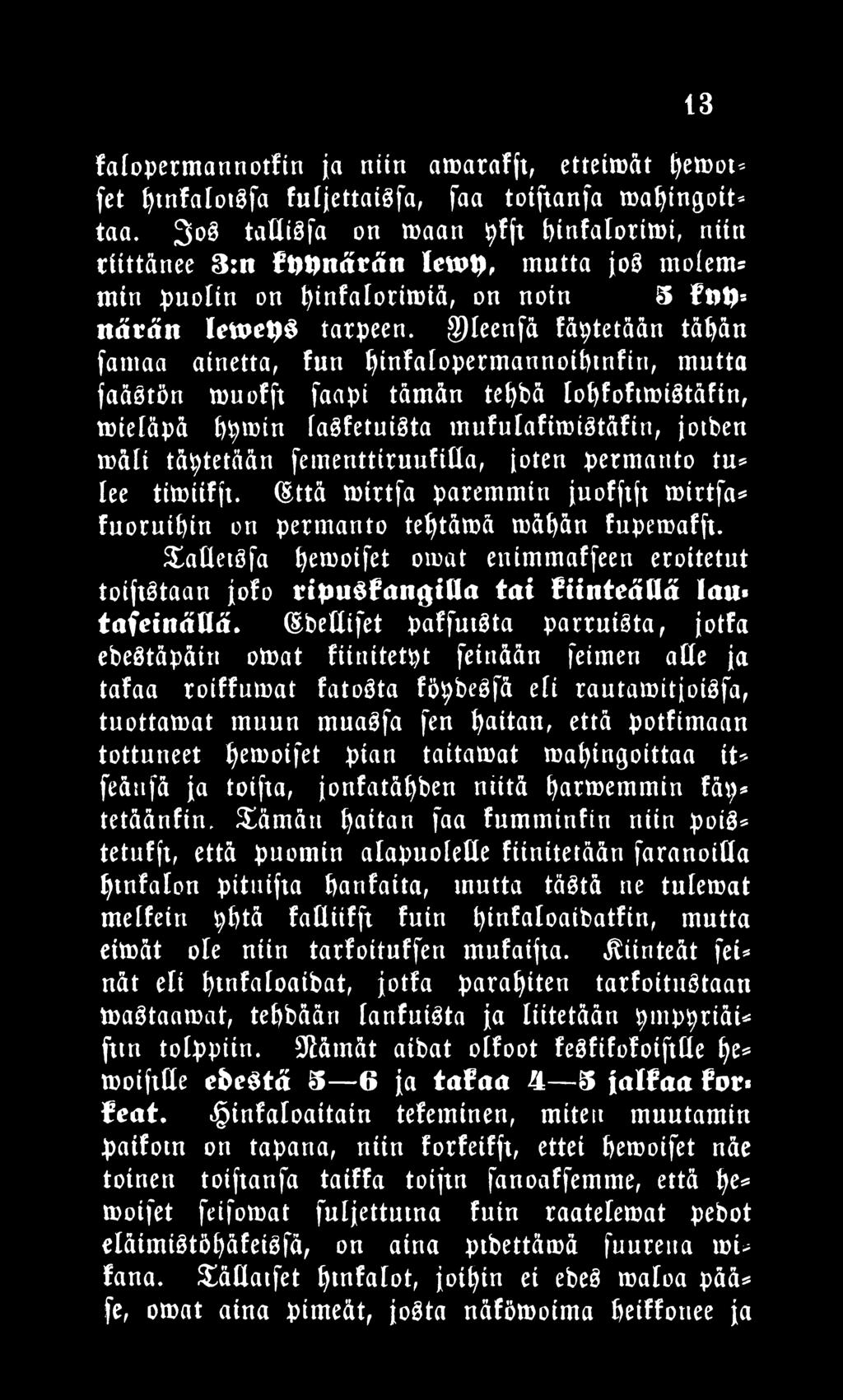 g)ieenfä täytetään tä^än fantaa ainetta, fun tyinfalopermannoifnnfin, mutta faäötön muofft faapi tämän tefybä lofyfofttoiätäfin, toieläpä fotoin faäfetuiäta mufulafitoistäfin, jotben toäli täytetään