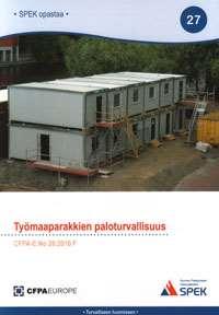 Työmaaparakkien paloturvallisuus SPEK opastaa 27