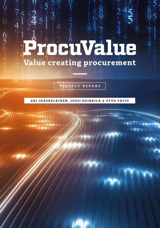 fi/urn:isbn:978-952-15-3162-0 ProcuValue Value Creating Procurement projektiraportti