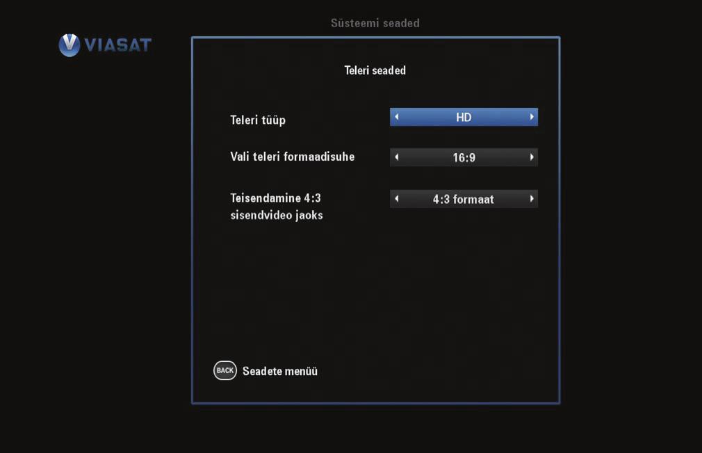 5.3.6 Teleri seaded Funktsioon määrab TV-väljundi režiimi. Seadistuste valimiseks vajutage nuppe /. Valiku tegemiseks vajutage nuppe /.