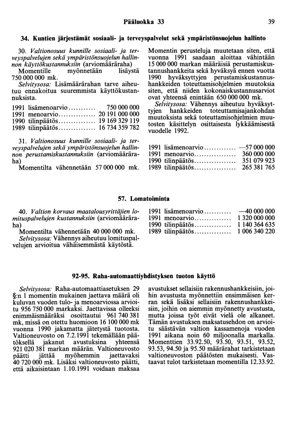Pääluokka 33 39 34. Kuntien järjestämät sosiaali- ja terveyspalvelut sekä ympäristönsuojelun hallinto 30.