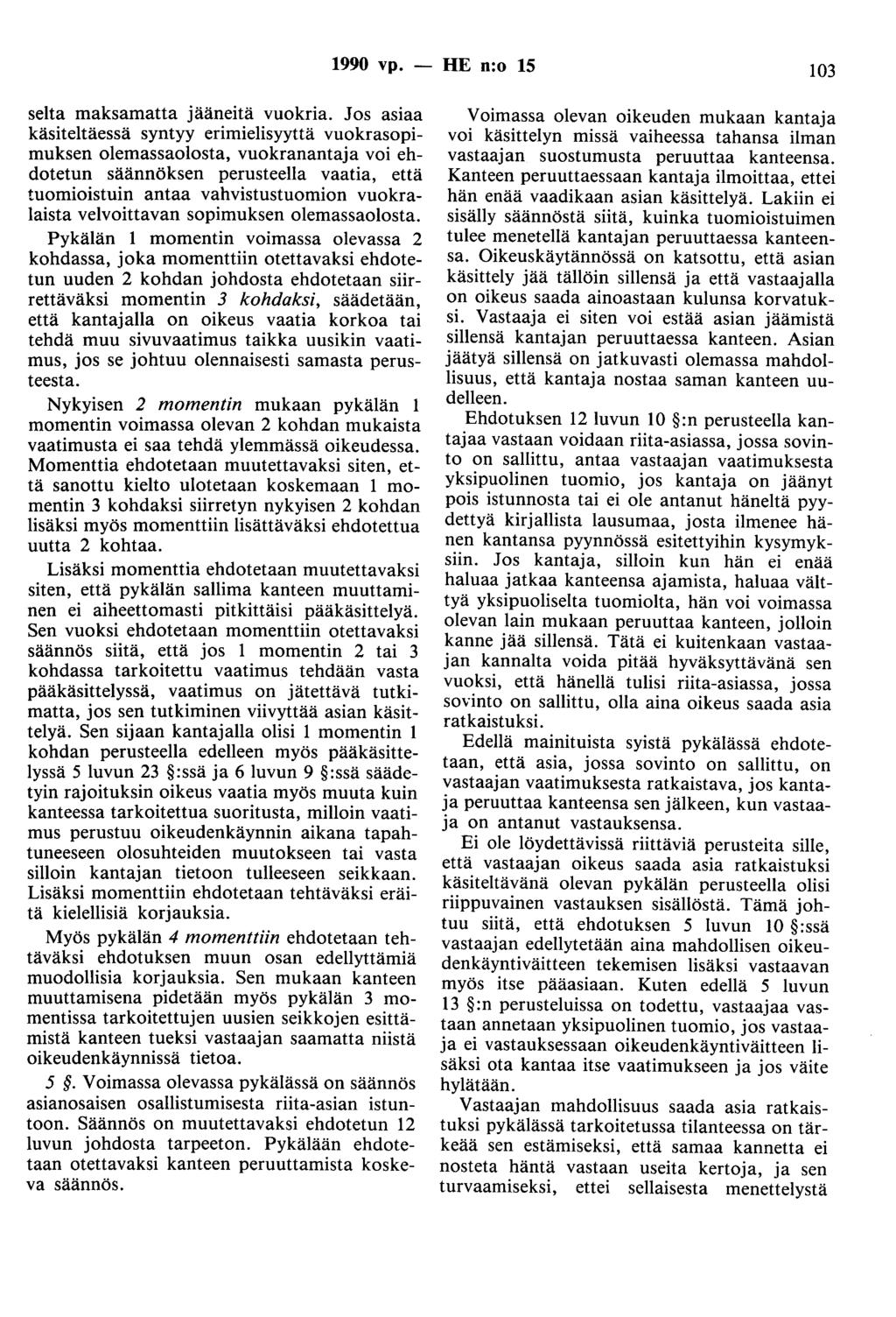 1990 vp. - HE n:o 15 103 selta maksamatta jääneitä vuokria.