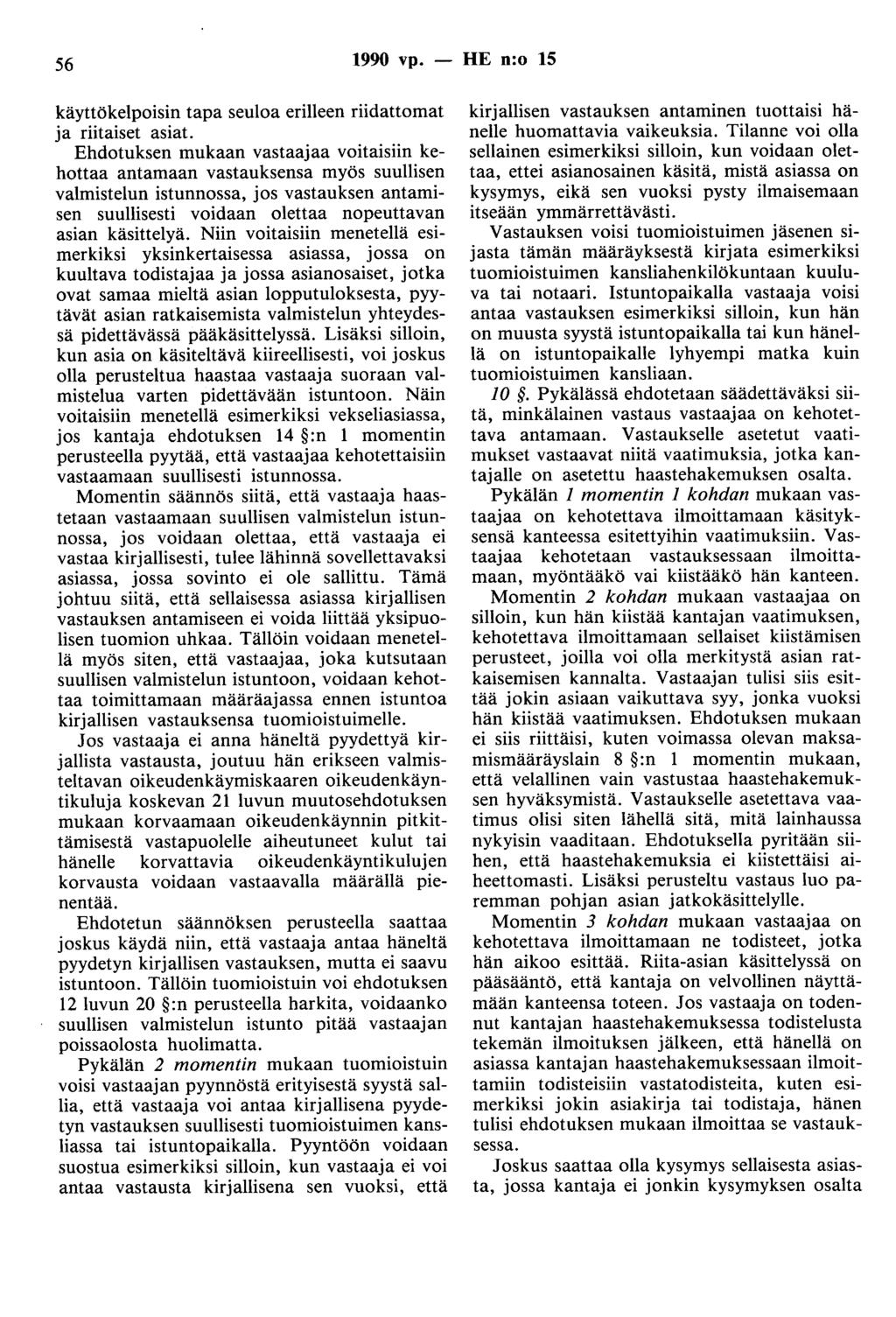 56 1990 vp. - HE n:o 15 käyttökelpoisin tapa seuloa erilleen riidattornai ja riitaiset asiat.