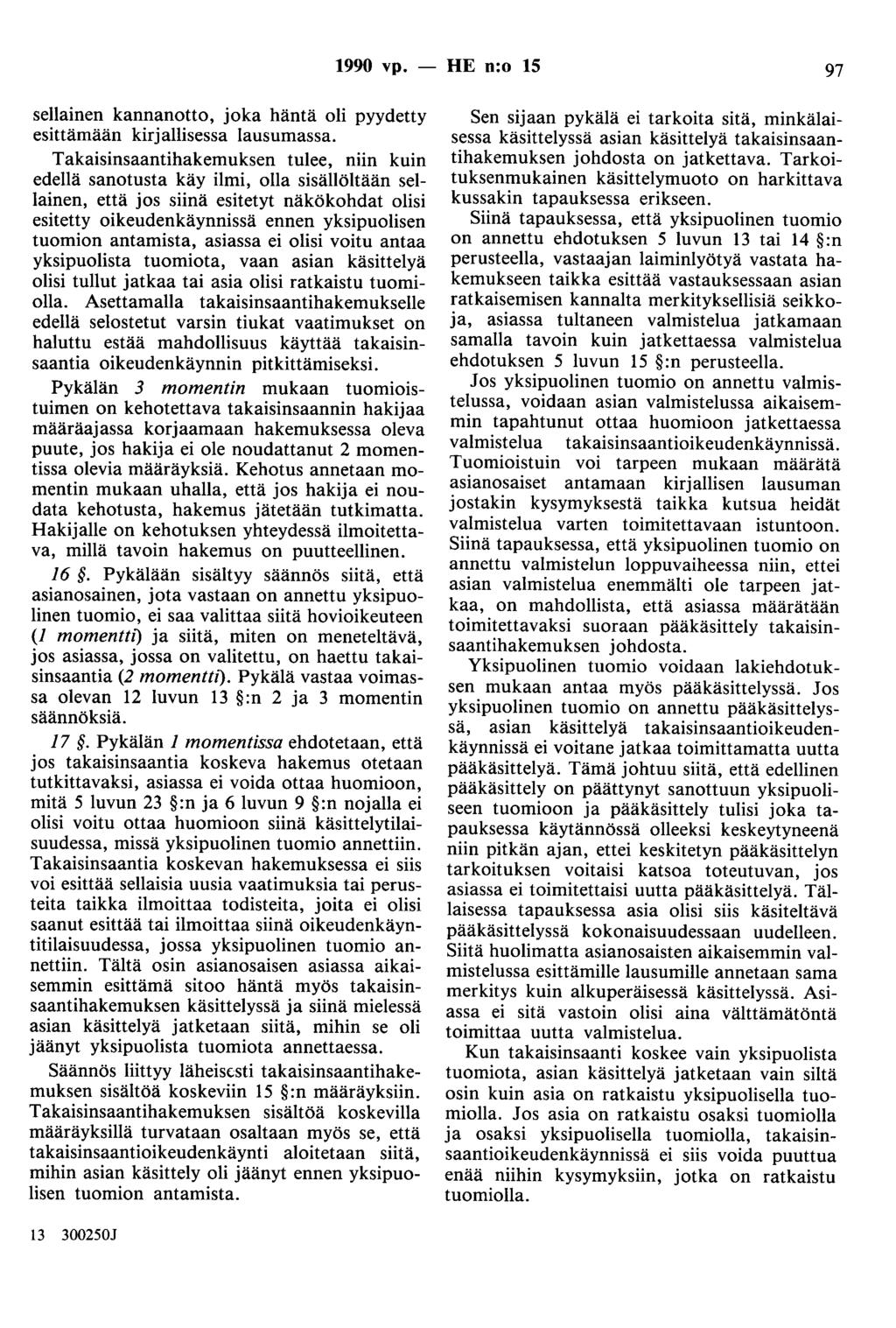 1990 vp. - HE n:o 15 97 sellainen kannanotto, joka häntä oli pyydetty esittämään kirjallisessa lausumassa.