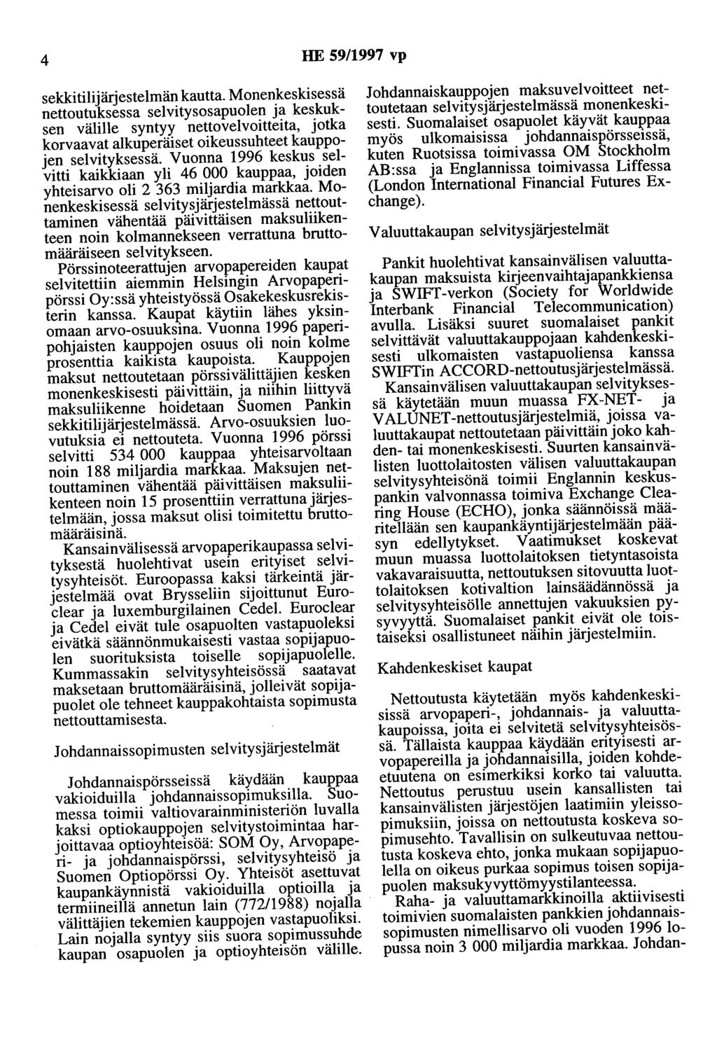 4 HE 59/1997 vp sekkitilijärjestelmän kautta.