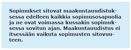 2019 Lähde: Voimaanpanolaki (HE) Riskienhallinta korostuu Jokainen sopimus oma