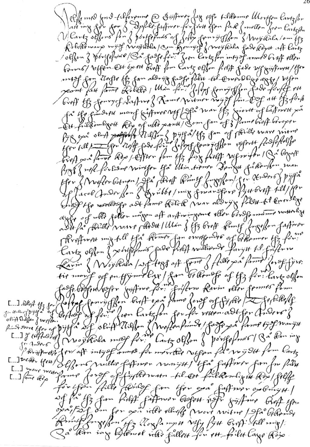 Figur 3. Avsnitt ur riddare Ture Bielkes brev 1563 angående rätten till kolkvarpen i Vojakkala.