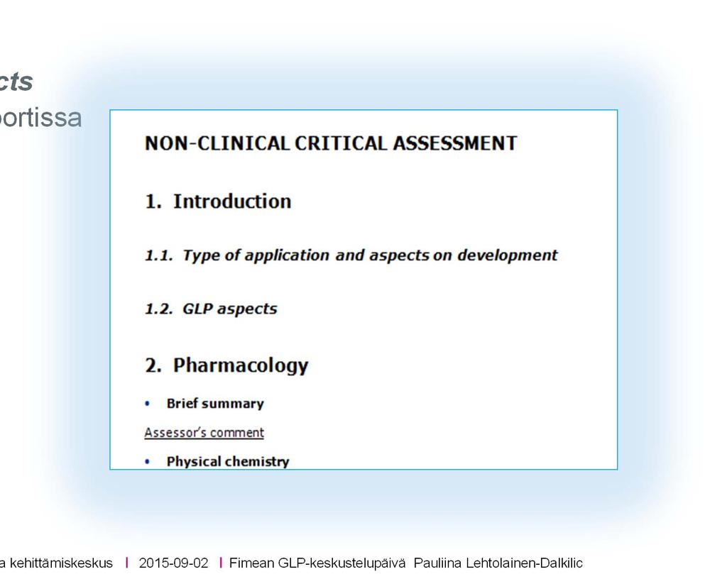 Arviointi GLP aspects arviointiraportissa Lääkealan turvallisuus- ja