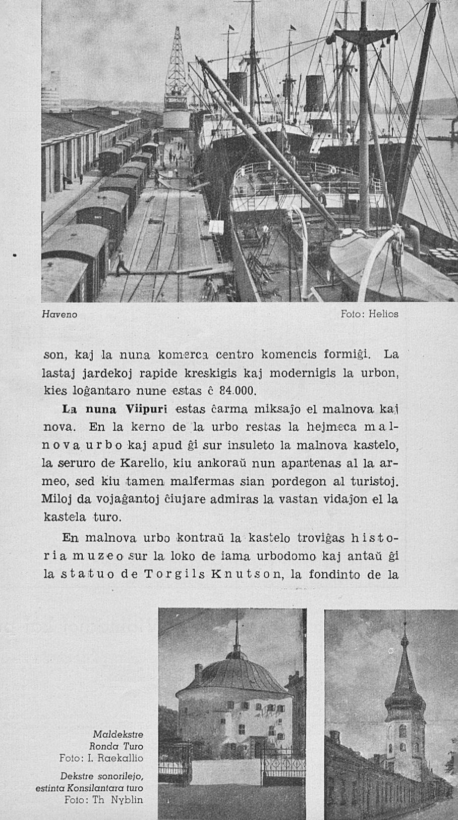 Haveno Foio : Helios son, kaj 1a nuna komerca centro komencis formigi. La lastaj jardekoj rapide kreskigis kaj modernigis 1a urbon, kies logamtaro nune estas c 84.000.