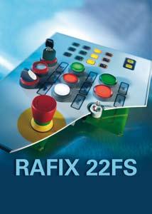 Yleiset tiedot RAFIX 22 FS ohjauskomponenttien valikoima Asennusreiän halkaisija 22,3 mm standardin IEC 60947 mukaisesti Kosketinlohkoissa koskettimien kontaktipinnat kultaa tai hopeaa Asennussyvyys