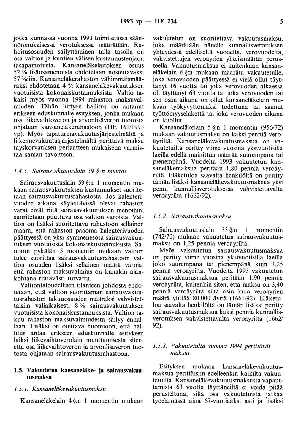 1993 vp - HE 234 5 jotka kunnassa vuonna 1993 toimitetussa säännönmukaisessa verotuksessa määrätään.