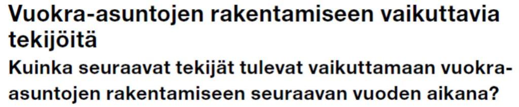 Asuntorakentaminen huippulukemissa Rakennusteollisuus RT:n arvion mukaan tänä vuonna aloitetaan 43 000 asunnon rakennustyöt. Tämä on korkein asuntoaloitusten määrä yli 20 vuoteen.
