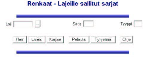 9 Kuva 4: Lajeille sallitut sarjat. 4.1.3 Lajeille sallitut sarjat Lajeille sallitut sarjat (kuva 4) vastaa vanhan järjestelmän näyttöä 1.