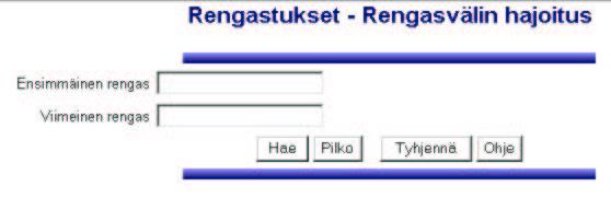 12 Kuva 7: Rengasvälin hajoitus. 4.1.6 Rengasvälin hajoitus Rengasvälin hajoitus -näyttö (kuva 7) vastaa vanhan järjestelmän näyttöä 2.6. Näytön molemmat kentät ovat tekstikenttiä.