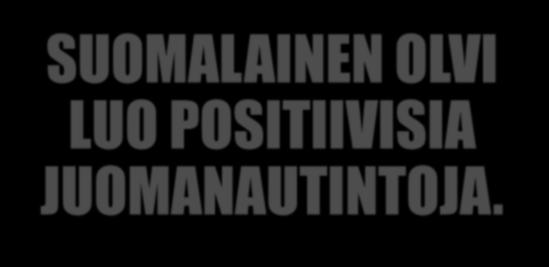 VISIO SUOMALAINEN OLVI LUO POSITIIVISIA JUOMANAUTINTOJA.