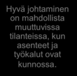 Ympäristö- ja terveystietoiset kuluttajat Toimintaympäristön muutos haastaa johtamisen Tuotantokapasiteetin