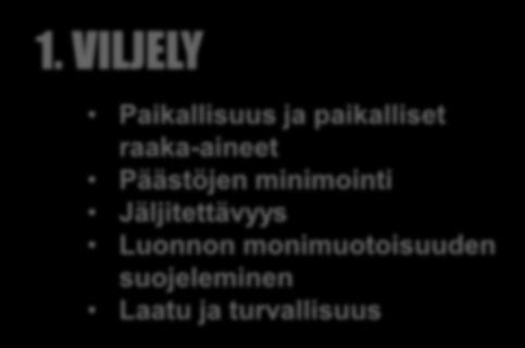 VILJELY Paikallisuus ja paikalliset raaka-aineet
