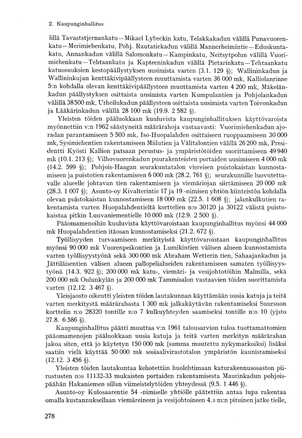 Iillä Tavaststjernankatu Mikael Lybeckin katu, Telakkakadun välillä Punavuorenkatu Merimiehenkatu, Pohj.