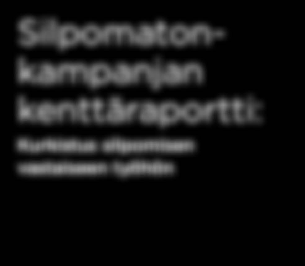 Silpomatonkampanjan kenttäraportti: Kurkistus silpomisen vastaiseen