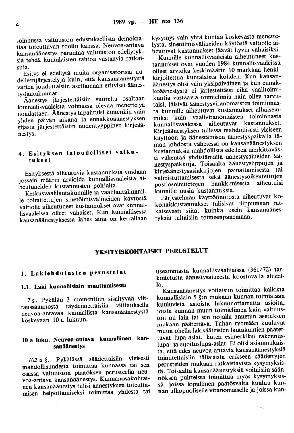 4 1989 vp. - HE n:o 136 soinnussa valtuuston edustuksellista demokratiaa toteuttavan roolin kanssa.