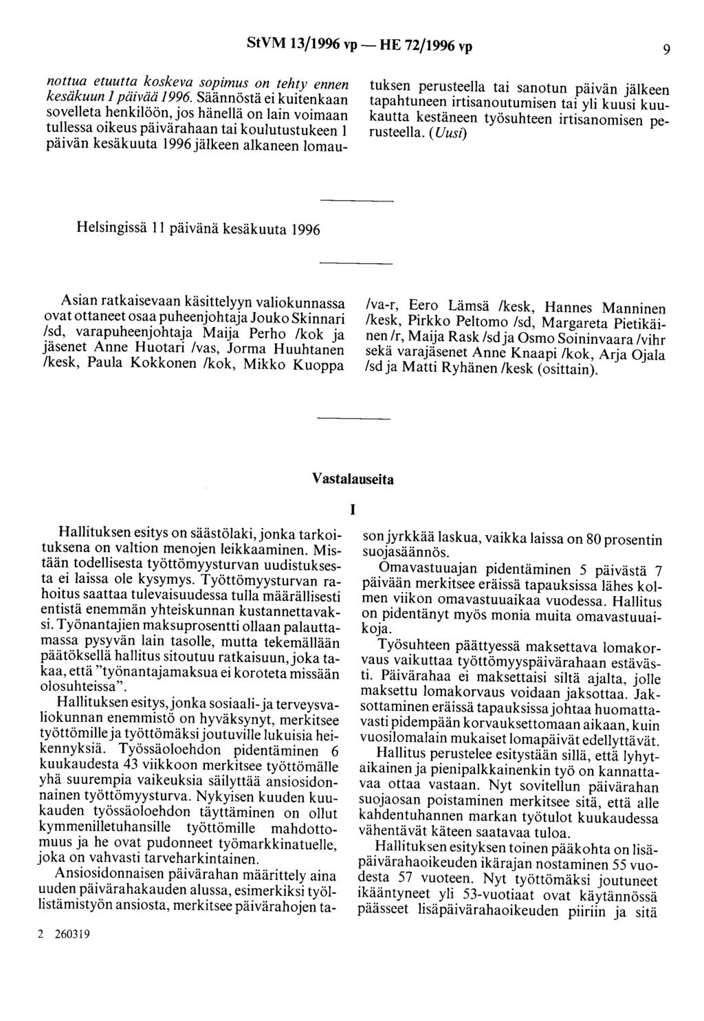 StVM 13/1996 vp- HE 72/1996 vp 9 nottua etuutta koskeva sopimus on tehty ennen kesäkuun 1 päivää 1996.