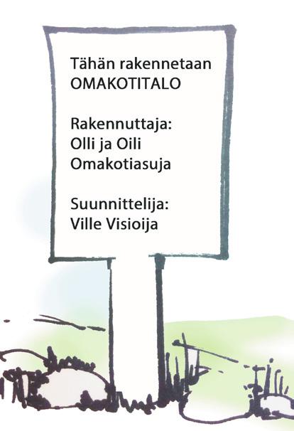 . JULKISIVUJEN MATERIAALIT JA VÄRIT Julkisivumateriaalina on puu tai rapattu pinta.