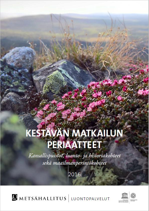 Kestävän matkailun periaatteet Edistämme kestävää matkailua.