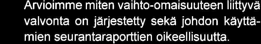 - - Olemme tarkastelleet arvonalentumistestauslaskelmien keskeisiä tekijöitä kuten diskonttauskorkoa ja kasvuennusteita suhteessa markkinainformaatioon, hallituksen hyväksymiin budjetteihin, sekä