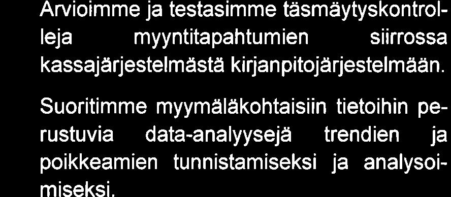 kassajärjestelmän ja kirjanpidon tietojärjestelm ien välillä.