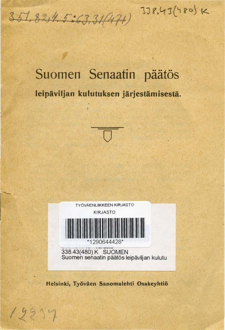 Suomen Senaatin päätös leipäviljan kulutuksen järjestämisestä. o -.