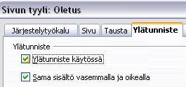 Asiakirjan eri sivuilla voi kuitenkin olla myös erilaiset asettelut ja edelleen myös erilaiset ylä- ja alatunnisteet.