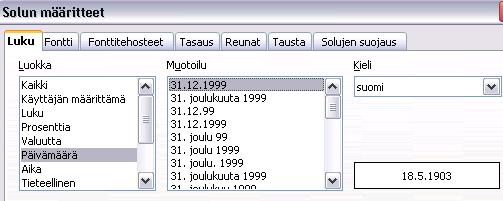 suomi voit rajata päivämäärien esittämistavat vain suomalaisiin vaihtoehtoihin. Valitse näytön kohdassa Luokka vaihtoehto Päivämäärä. Kohdassa Muotoilu on nyt luettelo päiväysten esittämistavoista.