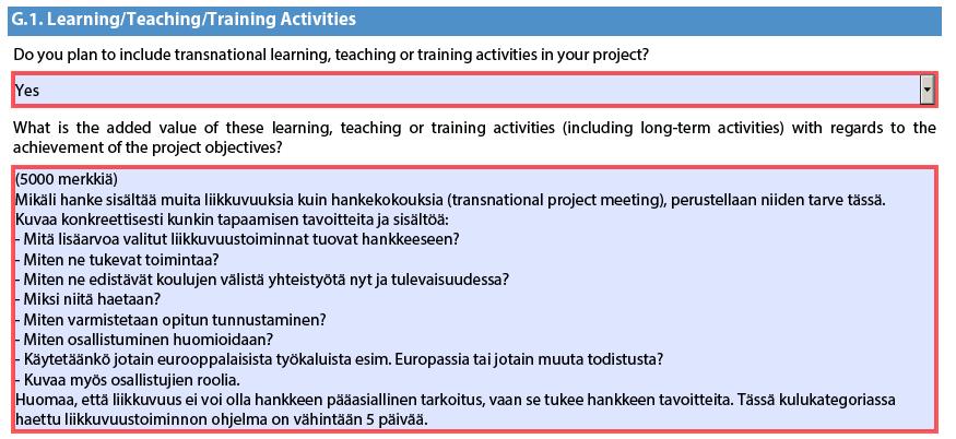 G.1. Learning/Teaching/Training Activities Kuvaa miten liikkuvuustoiminta tukee hankkeen tavoitteiden