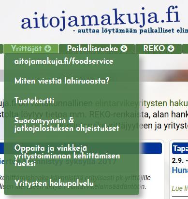 Lähiruokatietoa kootusti Materiaali ja hyvät käytänteet ym. www.aitojamakuja.fi > yrittäjät - Aitojamakuja.