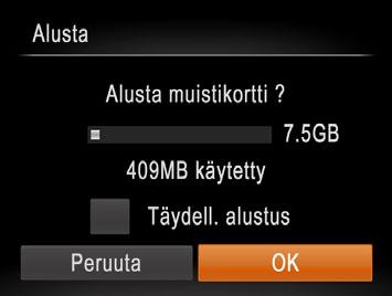 Ennen kuin käytät uutta muistikorttia tai toisessa laitteessa alustettua muistikorttia, muistikortti on alustettava tässä kamerassa. Alustaminen poistaa kaikki muistikortin tiedot.