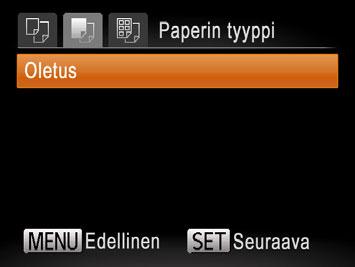 Valitse vaihtoehto painamalla <o><p> -painikkeita ja paina sitten <m>-painiketta. Valitse paperityyppi. Valitse vaihtoehto painamalla <o><p> -painikkeita ja paina sitten <m>-painiketta.