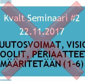 2017 POHJUSTUS Kvalt Seminaari #2 22.11.