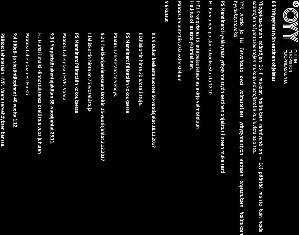 16) O \V/AV// OULUN Y(( Yt ( YLIOPISTON Poytakirja iii m YLIOPPILASKUNTA HaLituksen kokouksen 25/2017 8 Yritysyhteistyön eettinen ohjeistus Ylioppilaskunnan sääntöjen 16 mukaan hallituksen tehtävänä