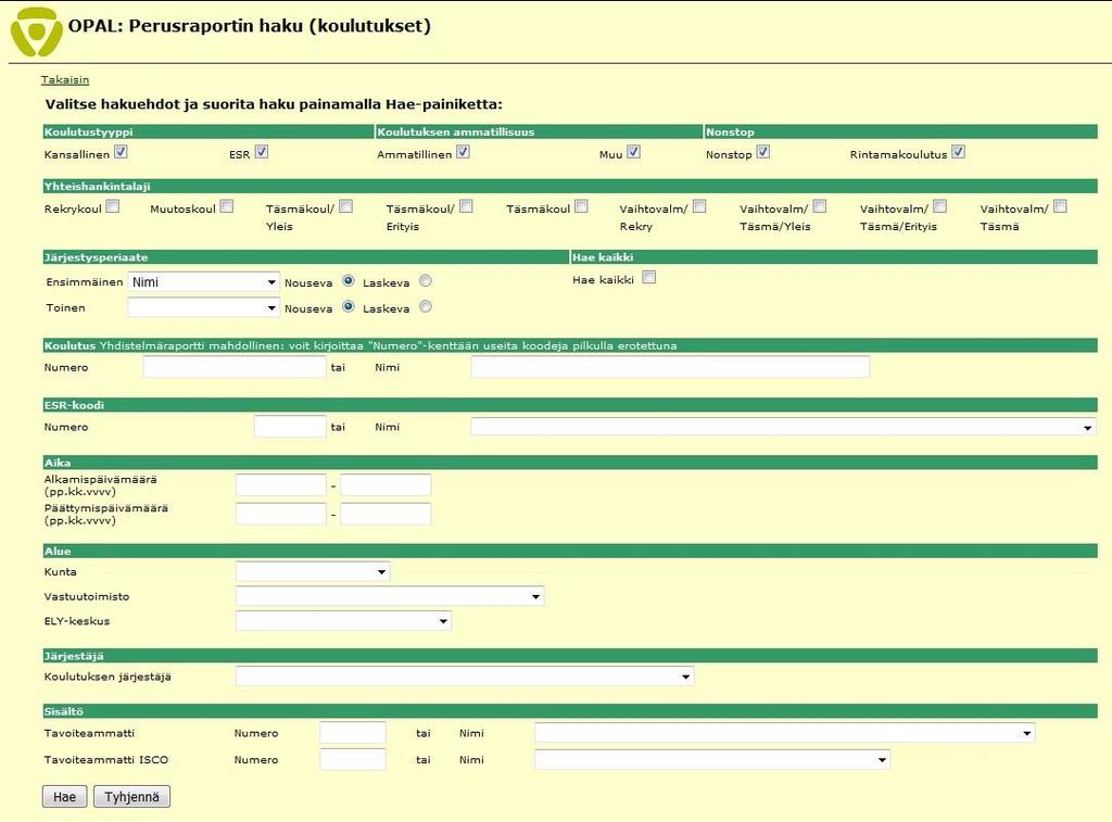 4 Voit syöttää perusraportin hakulomakkeen hakukenttiin seuraavia valintatekijöitä: * Koulutuksen numero tai nimi. Tällöin et tarvitse muita hakuehtoja.