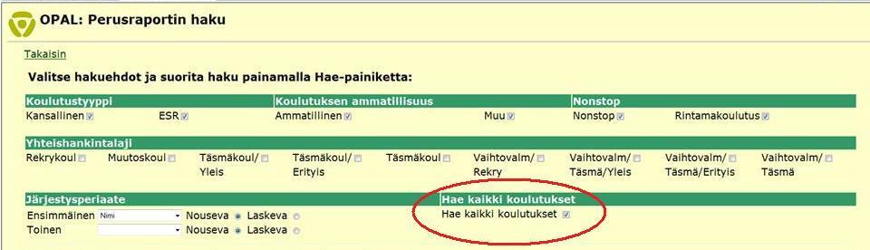 5 Tätä hakutekijää kannattaa käyttää nimenomaan silloin, kun haetaan tiettyä koulutusta sen tilasta riippumatta.