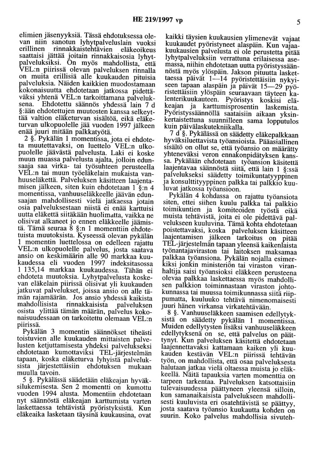 HE 219/1997 vp 5 elimien jäsenyyksiä.