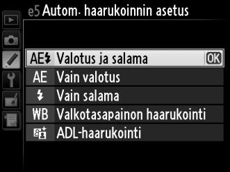 Valitse Valotus ja salama, jos haluat vaihdella sekä valotusta että J-painike salamatehoa, Vain valotus, jos haluat vaihdella vain valotusta tai Vain salama, jos haluat vaihdella vain salamatehoa.