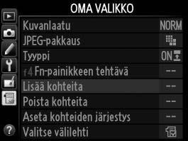 O Oma valikko/m Viimeisimmät asetukset Oma valikko tulee esiin, kun painat G-painiketta ja valitset O (Oma valikko) -välilehden.