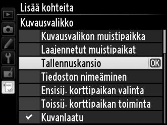 Siirrä uutta kohtaa ylös- tai alaspäin Omassa valikossa painamalla 1 tai 3.