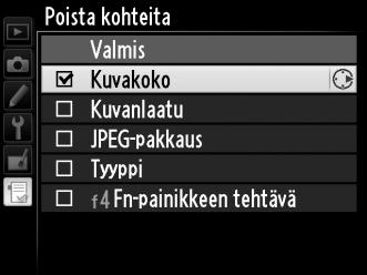 Toimintojen poistaminen Omasta valikosta 1 Valitse Poista kohteita. Korosta Omassa valikossa (O) Poista kohteita ja paina 2. 2 Valitse kohdat.