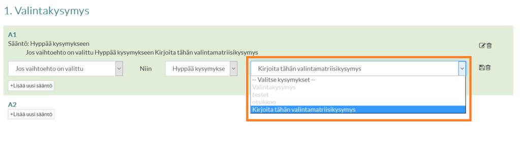 vaihtoehtoja käytöstä 5 5. Valitaan kysymys johon esimerkiksi edellä mainittu toiminto kohdistuu.