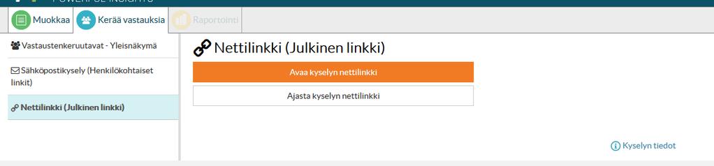 Kun klikkaat Avaa kyselyn nettilinkki painiketta lukitset kyselyn ja kyselyn muokkausmahdollisuudet ovat rajalliset tällöin.